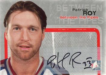 2005-06 In The Game Between the Pipes - Autographs #A-PR Patrick Roy Front