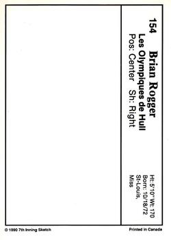 1990-91 7th Inning Sketch QMJHL #154 Brian Rogger Back