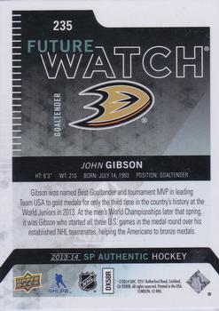 2013-14 SP Authentic #235 John Gibson Back