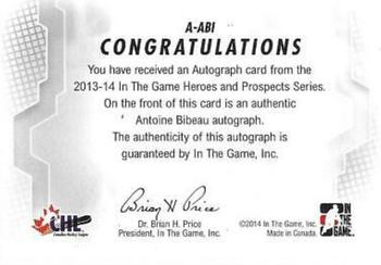 2013-14 In The Game Heroes and Prospects - Autographs #A-ABI Antoine Bibeau Back