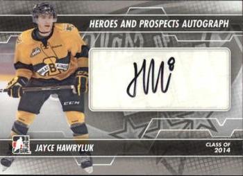 2013-14 In The Game Heroes and Prospects - Autographs #A-JH Jayce Hawryluk Front
