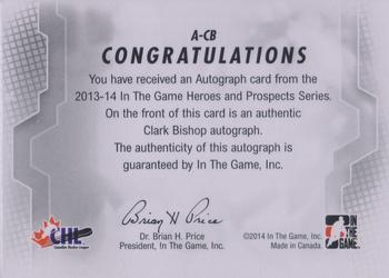 2013-14 In The Game Heroes and Prospects - Autographs #A-CB Clark Bishop Back