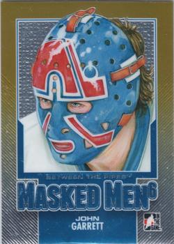 2013-14 In The Game Between the Pipes - Masked Men 6 Gold #MM-28 John Garrett Front