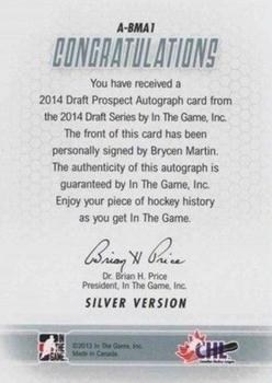 2014 In The Game Draft Prospects - Autographs #A-BMA1 Brycen Martin Back