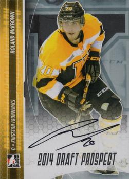 2014 In The Game Draft Prospects - Autographs #A-RMC1 Roland McKeown Front