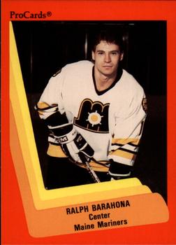 1990-91 ProCards AHL/IHL #132 Ralph Barahona Front