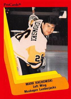 1990-91 ProCards AHL/IHL #378 Mark Kachowski Front