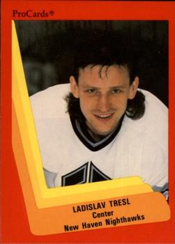 1990-91 ProCards AHL/IHL #433 Ladislav Tresl Front