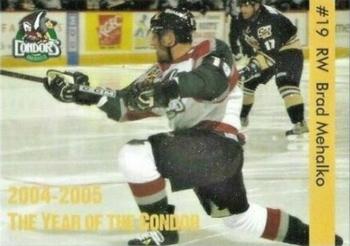 2004-05 Bakersfield Condors (ECHL) #NNO Brad Mehalko Front