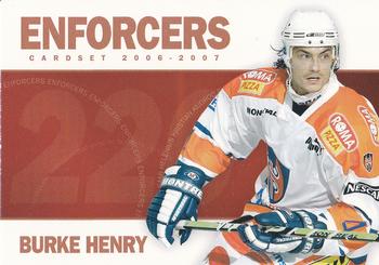 2006-07 Cardset Finland - Enforcers #5 Burke Henry Front