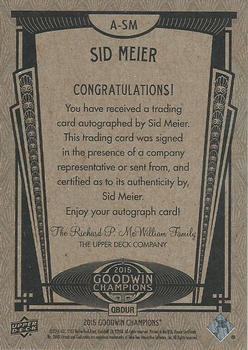 2015 Upper Deck Goodwin Champions - Autographs Inscribed #A-SM Sid Meier Back