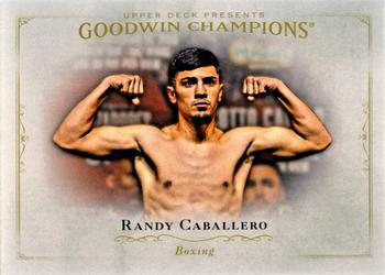 2016 Upper Deck Goodwin Champions #67 Randy Caballero Front