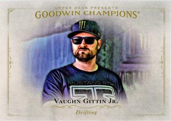 2016 Upper Deck Goodwin Champions #97 Vaughn Gittin Jr. Front