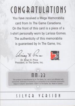 2011 In The Game Canadiana - Mega Memorabilia Silver #MM-33 Larissa Gomes Back