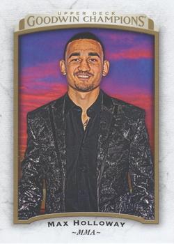 2017 Upper Deck Goodwin Champions #37 Max Holloway Front
