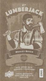2018 Upper Deck Goodwin Champions - Minis Wood Lumberjack #27 Wesley Bryan Back