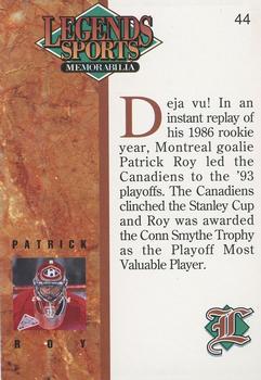 1993 Legends Sports Memorabilia #44 Patrick Roy Back
