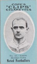 1910 Cope Brothers Noted Footballers #58 Jack White Front