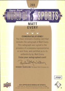2011 Upper Deck World of Sports - Autographs #269 Matt Every Back