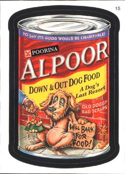 2007 Topps Wacky Packages All-New Series 6 #15 Alpoor Down & Out Dog Food Front