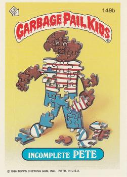 1986 Topps Garbage Pail Kids Series 4 #149b Incomplete Pete Front
