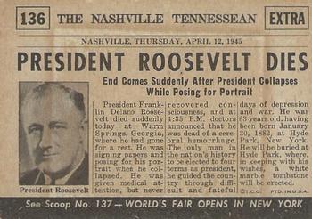 1954 Topps Scoop (R714-19) #136 Franklin D. Roosevelt Dies Back