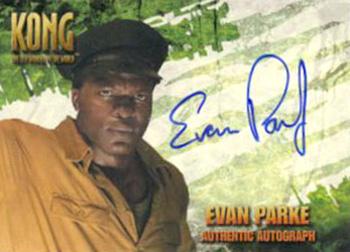 2005 Topps King Kong - Autographs #NNO Evan Parke Front