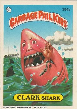 1987 Topps Garbage Pail Kids Series 9 #354a Clark Shark Front