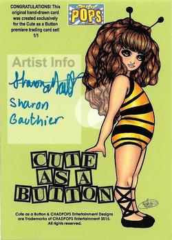 2016 Chadpops Cute as a Button - Artist Sketch Cards #NNO Sharon Gauthier Back