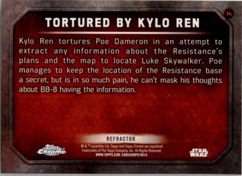 2016 Topps Chrome Star Wars The Force Awakens - Refractor #14 Tortured by Kylo Ren Back