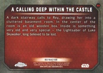 2016 Topps Chrome Star Wars The Force Awakens - Refractor #53 A Calling Deep Within the Castle Back