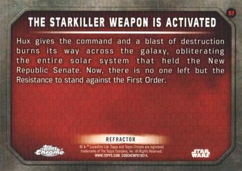 2016 Topps Chrome Star Wars The Force Awakens - Refractor #57 The Starkiller Weapon is Activated Back