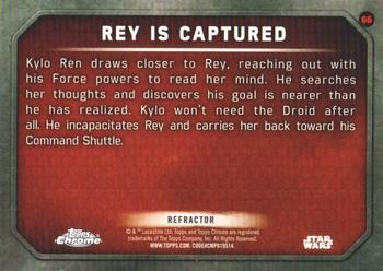 2016 Topps Chrome Star Wars The Force Awakens - Refractor #66 Rey is Captured Back