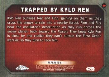 2016 Topps Chrome Star Wars The Force Awakens - Refractor #89 Trapped by Kylo Ren Back