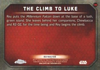2016 Topps Chrome Star Wars The Force Awakens - Refractor #100 The Climb to Luke Back