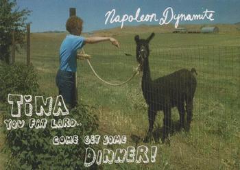 2005 NECA Napoleon Dynamite Flippin' Sweet #NNO Tina you fat lard...Come get some dinner! (front) Front