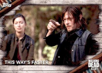 2017 Topps The Walking Dead Season 6 #81 This Way’s Faster Front