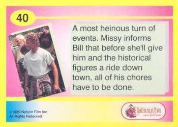 1991 Merlin Bill & Ted's Totally Excellent Collector Cards #40 A Most Heinous turn of events. Missy informs Bill Back
