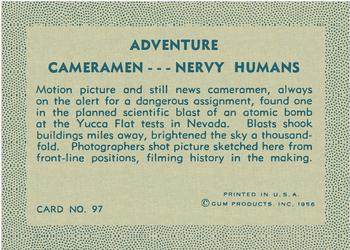 1956 Gum Inc. Adventure (R749) #97 Cameramen ... Nervy Humans Back