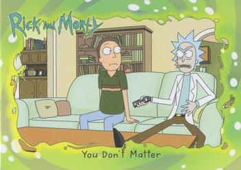 2018 Cryptozoic Rick & Morty Season 1 #32 You Don’t Matter Front