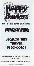 1975 Primrose Confectionery Happy Howlers #5 Why are fish well-educated? Back