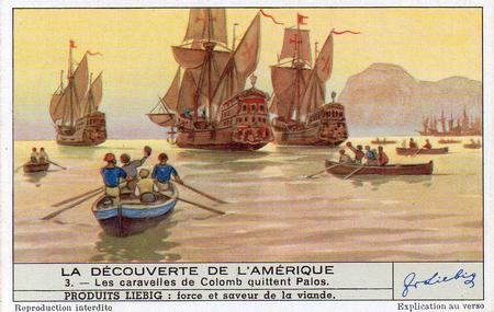 1942 Liebig Le decouverte de L'Amerique  (The Discovery of America) (French Text) (F1445, S1445) #3 Les caravelles de Colomb quittent Palos Front