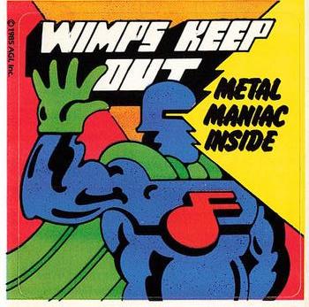 1985 AGI Rock Star - Stickers #NNO Wimps Keep Out - Metal Maniac Inside Front