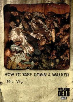2018 Topps The Walking Dead: Hunters and the Hunted - How To Take Down a Walker #HT-5 Pile 'Em Front