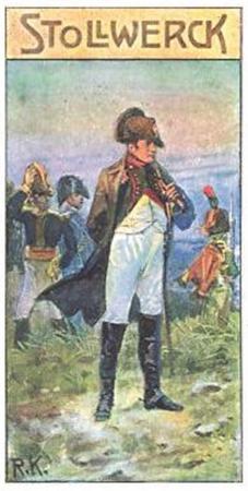 1908 Stollwerck Album 10 Gruppe 445 Napoleon und Helden seiner Zeit (Napoleon and Heroes of his Time)  #I Napoleon Front