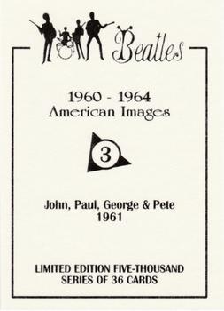 1992 American Images The Beatles: 1960 Thru 1964 #3 John, Paul, George & Pete 1961 Back