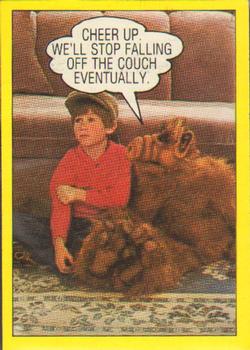1987 Topps ALF #16 Cheer up. We'll stop falling of the couch eventually Front