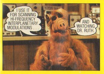 1987 Topps ALF #5 I use it for scanning hi-frequency interplanetary modulations... Front