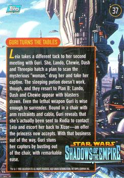 1996 Topps Star Wars Shadows of the Empire #37 Guri Turns the Tables Back