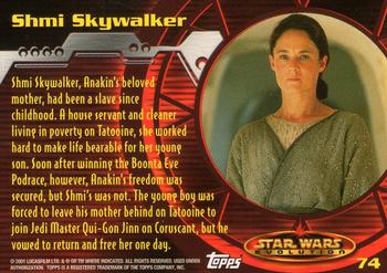 2001 Topps Star Wars Evolution #74 Shmi Skywalker Back